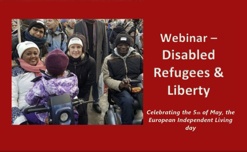 Kort om webbinariet den 5:e maj: Disabled Refugees and Liberty